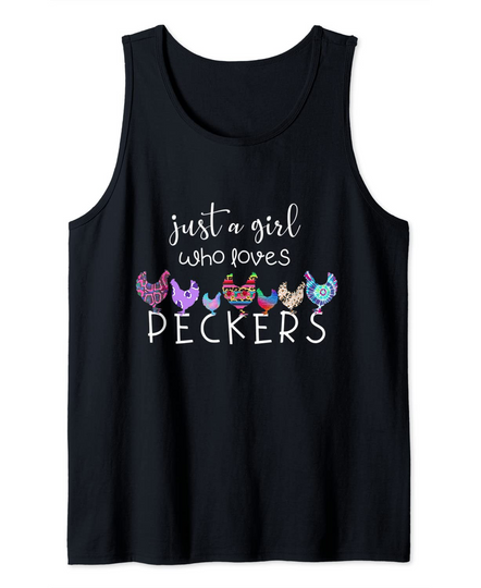 Just a Girl Who Loves Peckers Chicken and Poultry Lovers Tank Top