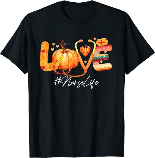 Love Nurse Life Pumpkin Fall Autumn Thanksgiving T-Shirt