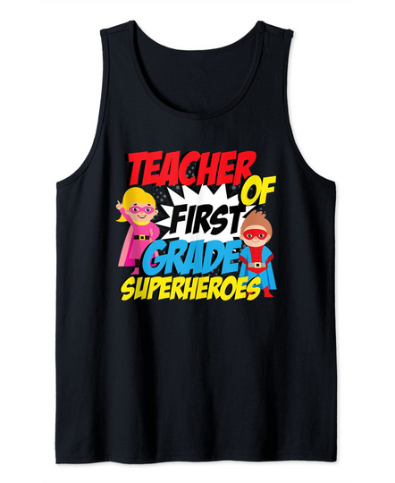 First Grade Teacher Superheroes  Tank Top