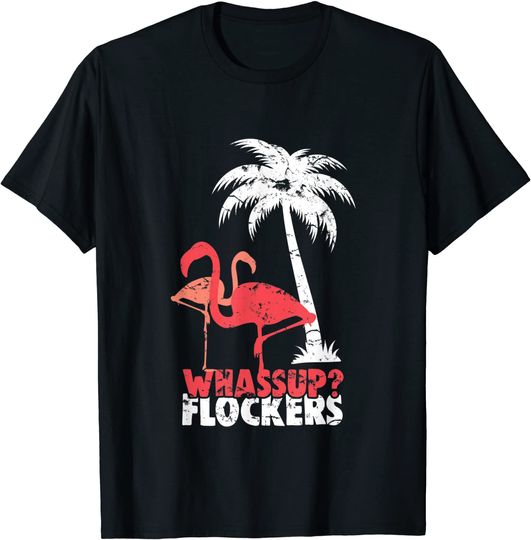 Whassup? Flockers Funny Pink Flamingo Whats Up T-shirt
