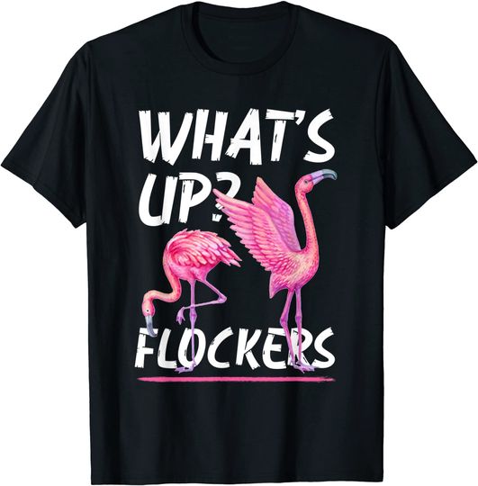 What Up Flockers? Funny Flamingo T-Shirt