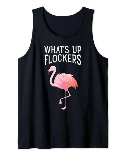 Whats Up Flockers Funny Pink Flamingo Tank Top