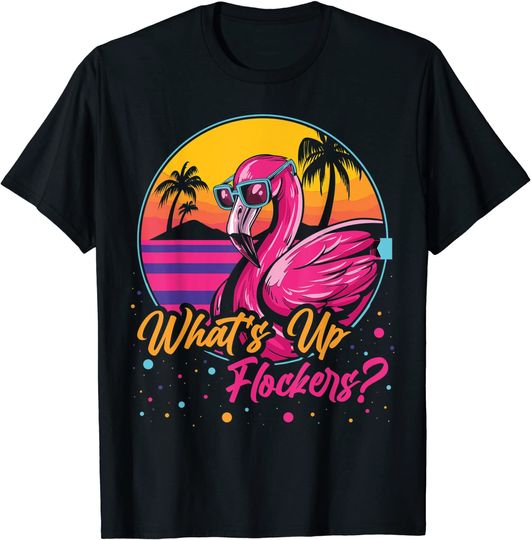 Whats Up Flockers T-Shirt