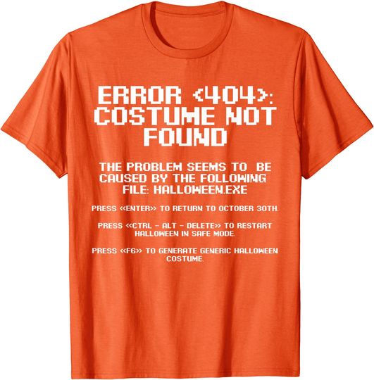 Halloween Error 404 Costume Not Found Apparel Geeky T-Shirt