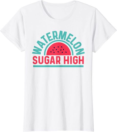Watermelon Sugar High T-Shirt