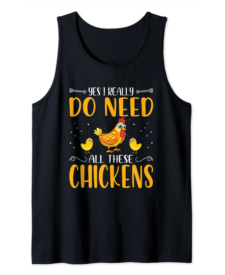 Yes I Really Do Need All These Chickens Farmer Whisperer Tank Top