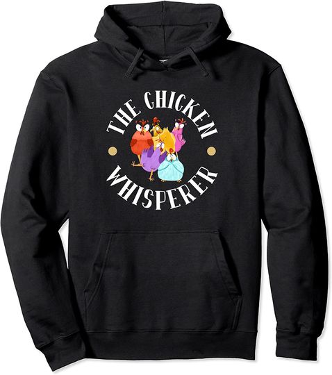 The Chicken Whisperer Pullover Hoodie