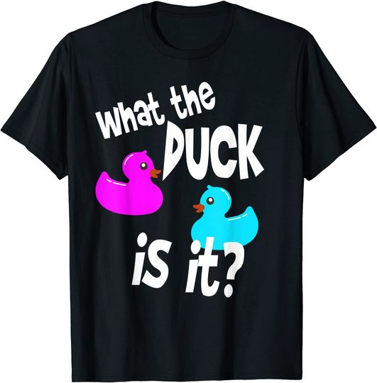 What The Duck Is It? Funny Gender Reveal Shirt Tshirt