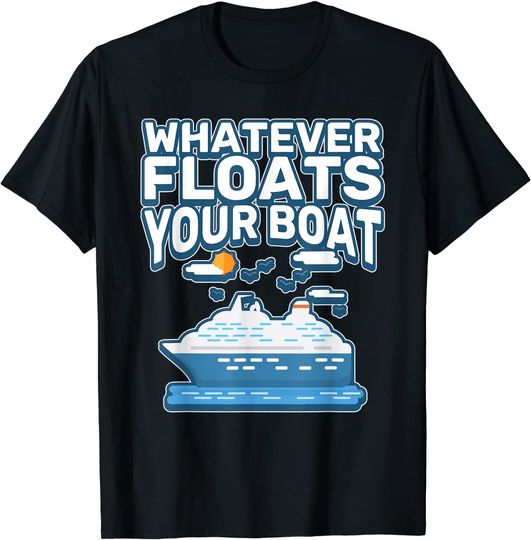 Whatever Floats Your Boat Watersports T-Shirt