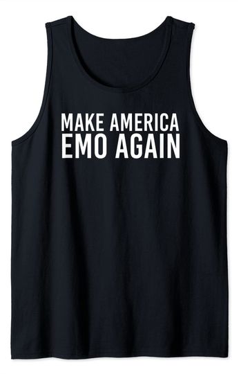 Make American Emo Again Art Funny Goth US Gift Idea Tank Top