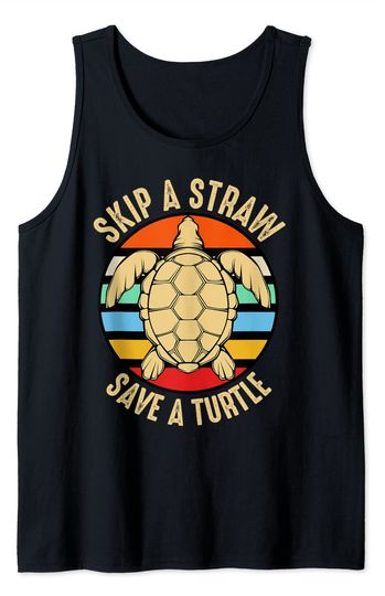 Skip A Straw Save A Turtle Free Plastic Pollution Problem Tank Top