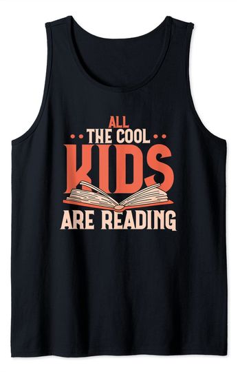 All The Cool Kids Are Reading Tank Top