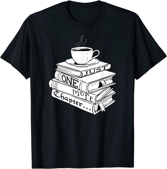 Just One More Chapter Book Reading T-Shirt