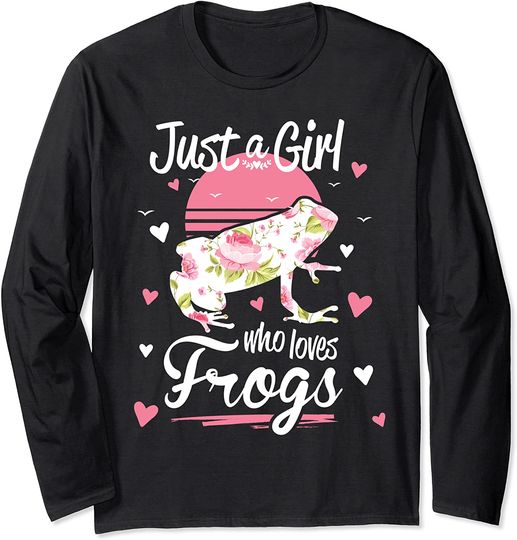 Frog Shirt. Just A Girl Who Loves Frogs Long Sleeve T-Shirt