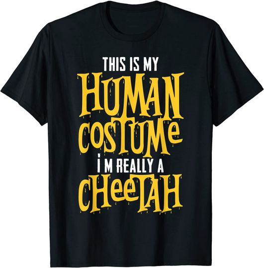 This Is My Human Costume I'm Really A Cheetah T-Shirt