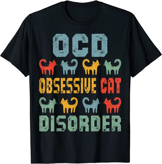 OCD Obsessive Cat Disorder Funny Cat Lover Gift T-Shirt