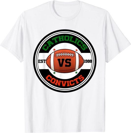 Catholics Vs Convicts Rounded 1988 Old School T-Shirt