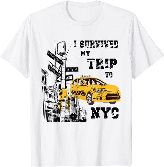 I Survived My Trip To NYC - New York NY T-Shirt