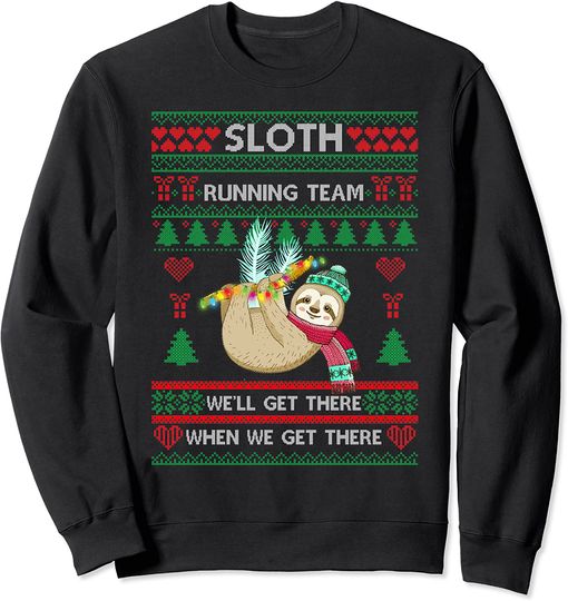 Sloth Running Team We'll Get There-Sloth Ugly Christmas Sweatshirt