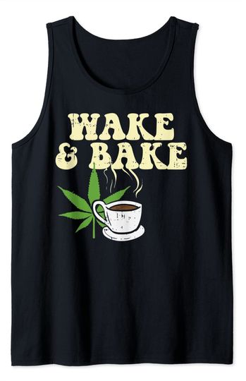 Wake Bake Coffee Weed Cannabis 420 THC Stoner Gift Tank Top
