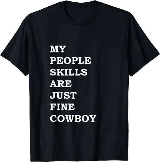 My People / Skills Are Just Fine T-Shirt