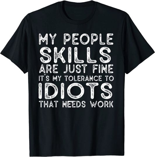 Funny Sarcastic - My People Skills Are Just Fine. Vintage T-Shirt