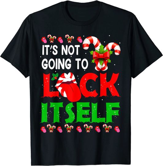 It's Not Going To Lick Itself Santa Candy Cane Christmas T-Shirt