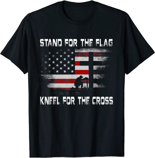 Stand for The Flag kneel For The Cross 4th of July T-Shirt