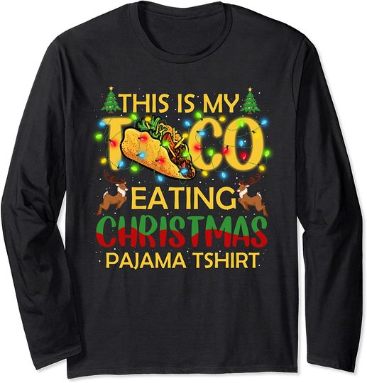 This Is My Christmas Pajama Tacos Lover Long Sleeve T-Shirt