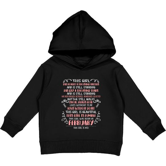 This Girl Has Fought A Thousand Battles Born In February Kids Pullover Hoodie