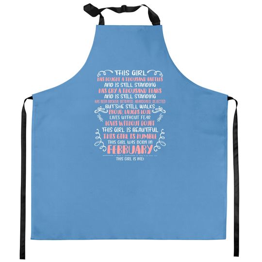This Girl Has Fought A Thousand Battles Born In February Kitchen Apron