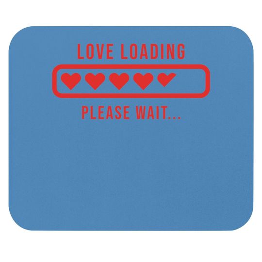 Valentine Love Loading Please Wait Mouse Pads