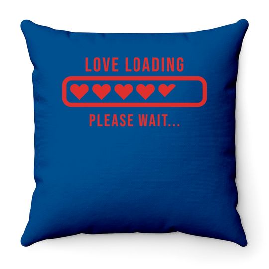 Valentine Love Loading Please Wait Pillows