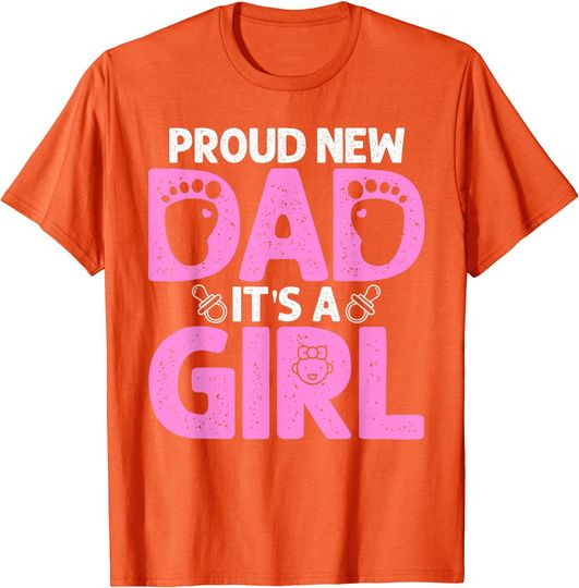 Girl Dad T-Shirt Funny Proud New Dad Gift For Men Father's Day It's A Girl