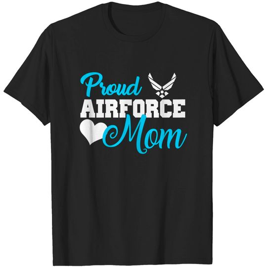 Proud Air Force Mom Heart Military Family T Shirt