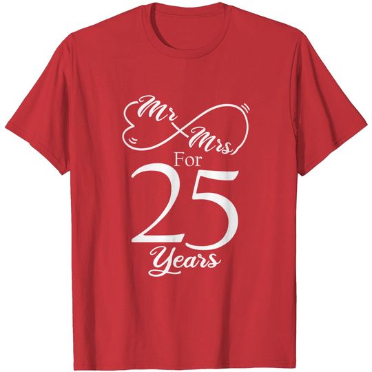 Mr. & Mrs. For 25 Years 25th Wedding Anniversary Matching T-Shirt