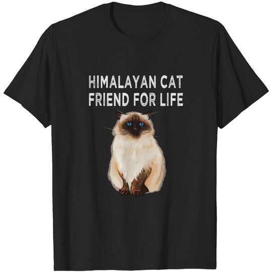 Himalayan Friend For Life Cat Friendship T-Shirt