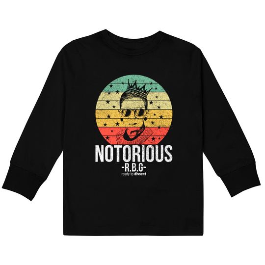 Notorious Rbg Ruth Bader Ginsburg Kids Long Sleeve T-Shirt Political Feminist Kids Long Sleeve T-Shirt