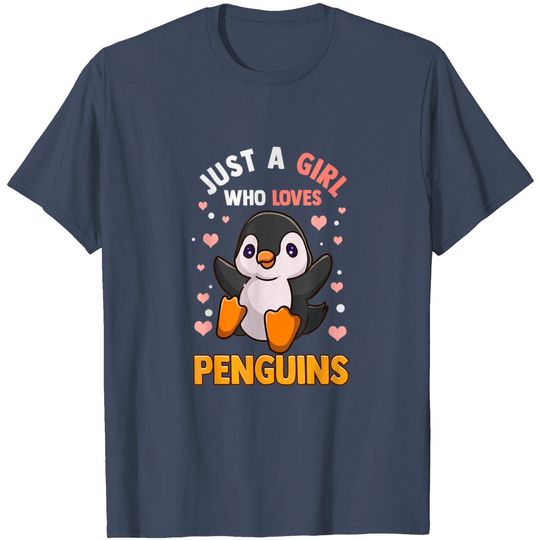 Girls Just A Girl Who Loves Penguins T Shirt