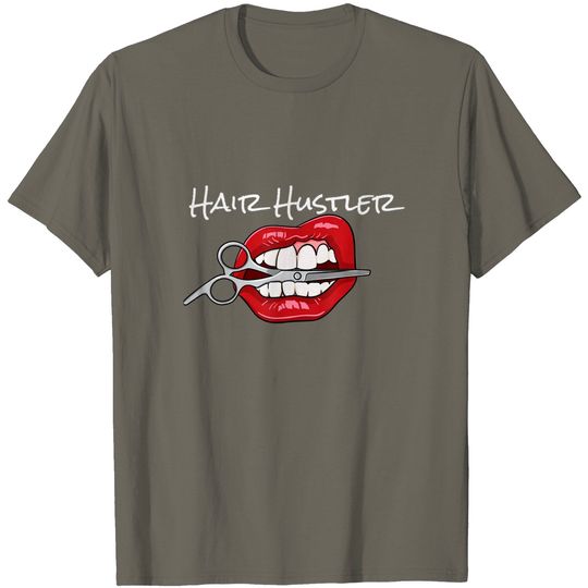 Red Lips With Hairdresser Scissors Hair Hustler T-Shirt