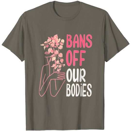 Bans Off Our Bodies T-Shirt