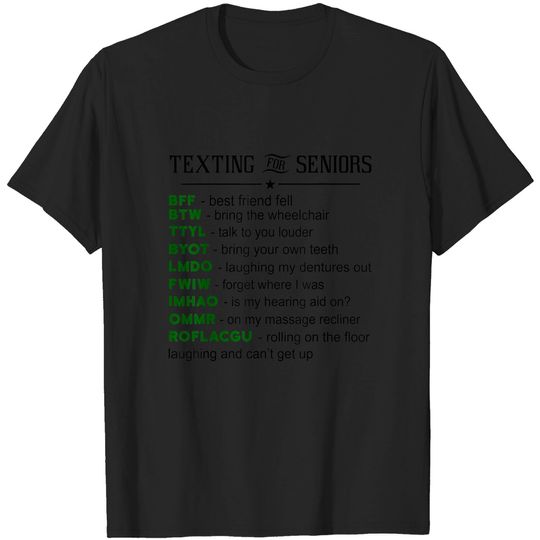 Texting For Seniors Senior Citizen Texting Code Old People T-Shirt