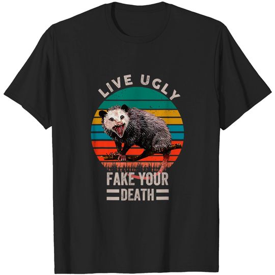 Vintage Live Ugly Fake Your Death Opossum Funny T-Shirt