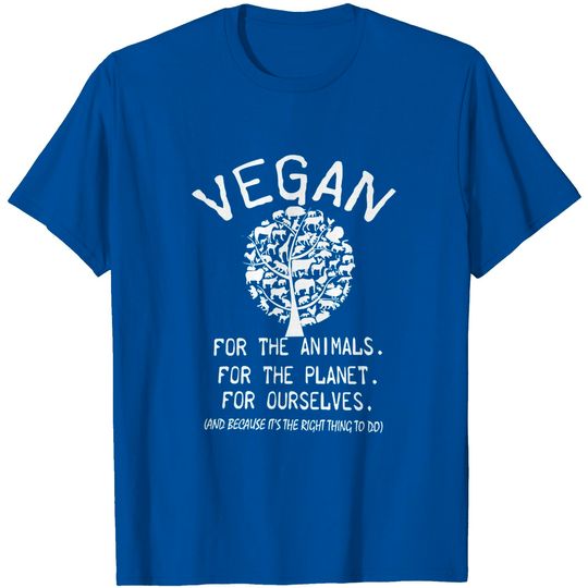 The Animals for The Planet for Ourselves Shirt