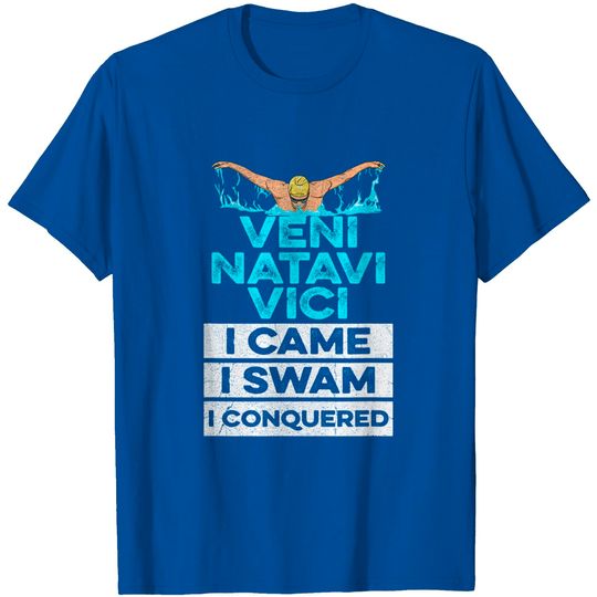 Swim Quote for a Swimmer T Shirt