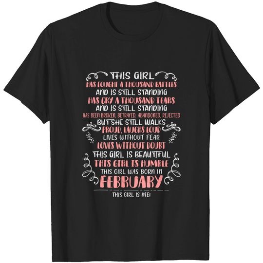 This Girl Has Fought A Thousand Battles Born In February T-Shirt