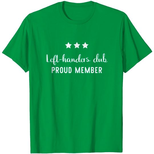 Left- Handers Club Funny Outfit T Shirt