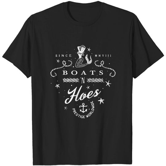 Funny Sailing or Water Sports Boats N Hoes T-Shirt