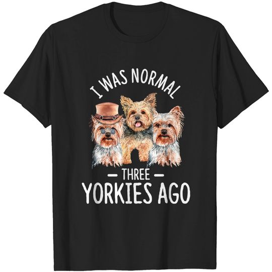 Yorkie Lover Owner Gift Yorkshire Quote Mom Dad Dogs T-Shirt
