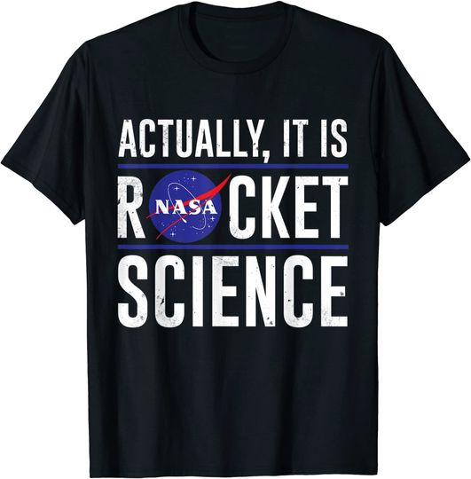 Actually It is Rocket Science T-Shirt